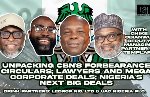 CBN’s Forbearance, Lawyers, and Mega Deals: Chike Obianwu on Drinks and Mics
