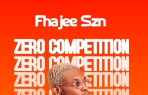Fha Jee SZN – Zero Competition (Mp3 Download)