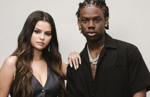 Rema and Selena Gomez’s hit collaboration reaches major sales milestone in the US