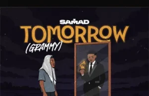 Samad – Tomorrow (Grammy) (Mp3 Download)