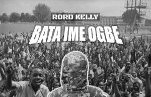 Rord Kelly – Bata Ime Ogbe (Mp3 Download)