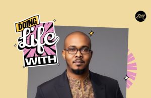 How Does Malik Afegbua Want to Be Remembered? He Tells Us in Today’s “Doing Life With…”