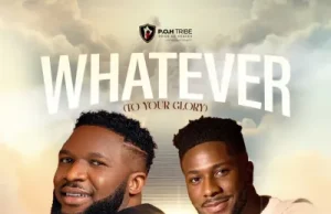 Ebuka Songs – Whatever (To Your Glory) Ft. Peterson Okopi (Mp3 Download)