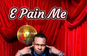 Yo P – E Pain Me (Mp3 Download)