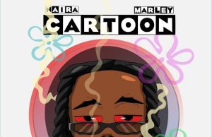 Naira Marley – Cartoon (Mp3 Download)