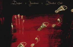 Dapper – Blessings (Kura) Ft. Yaadman Fka Yung L & Bhadboi OML (Mp3 Download)