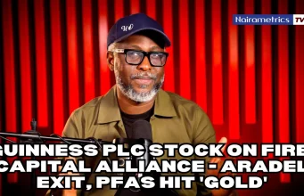 Guinness Plc Climbs, Capital Alliance Aradel Exit, PFAs Celebrate ‘Gold’ Gains