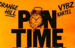 Pon Time Again’: Orange Hill Teams Up with Vybz Kartel, Idris Elba & Yung Alpha