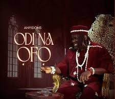 Anyidons – Odi Na Ofo (Mp3 Download)