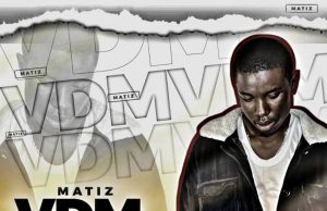 Matiz – VDM (The Savior) (Mp3 Download)