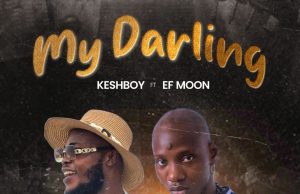 KeshBoy – My Darling Ft. Ef Moon (Mp3 Download)