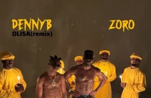 DennyB – OLISA (Remix) ft. Zoro Swagbag (Mp3 Download)