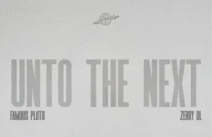 Famous Pluto – Until The Next ft. Zerrydl (Mp3 Download)