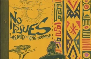 Lasmid – No Issues ft. King Promise (Mp3 Download)