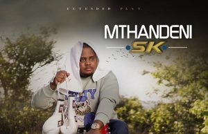Mthandeni SK – 24/7 (Mp3 Download)