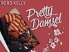 Rord Kelly – Pretty Damsel (Mp3 Download)