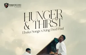 Ebuka Songs – Hunger And Thirst ft. King Fred Paul (Mp3 Download)