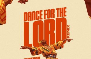 Sheebah – Dance For The Lord Remix Ft Bentrom (Mp3 Download)