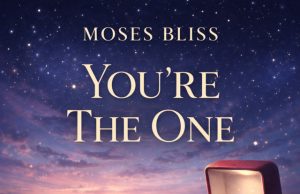 Moses Bliss – You’re The One (Mp3 Download)